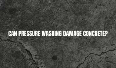FAQ: Can Pressure Washing Hurt Concrete?